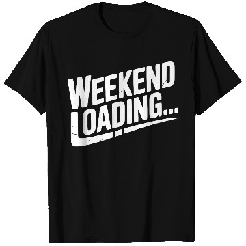 Discover Weekend Loading T Shirts