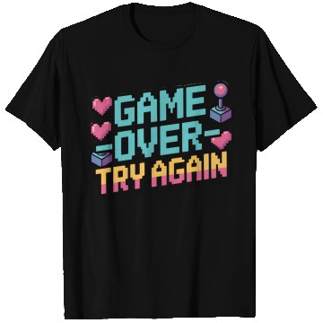 Discover Game Over Try Again Quote T Shirts