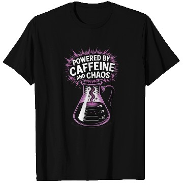 Discover Powered by Caffeine and Chaos Funny Energy Quote T Shirts