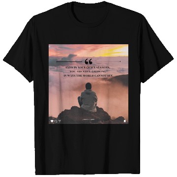 Discover Quiet Seasons Growth Inspirational Quote T Shirts