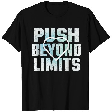 Discover Push Beyond Limits Motivational T Shirts.