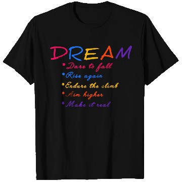Discover Colorful Inspirational Dream Design T Shirts