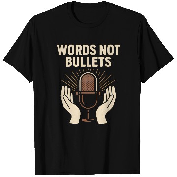 Discover Words Not Bullets Microphone T Shirts