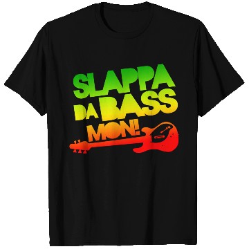 Discover Slappa Da Bass Mon! T Shirts
