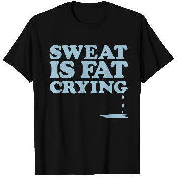 Discover Sweat Is Gym Motivation T Shirts