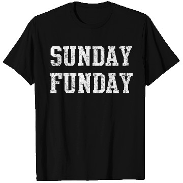 Discover Sunday Funday T Shirts