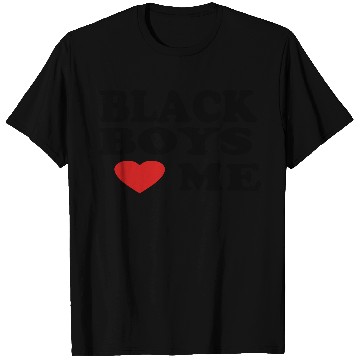 Discover BLACK BOYS LOVE ME T Shirts
