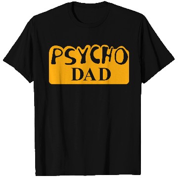 Discover Psycho Dad Al Bundy T Shirts