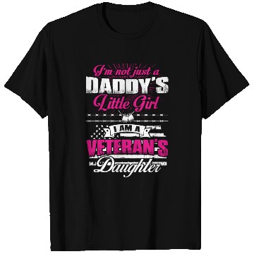 Discover Veteran's daughter - Not just Daddy's little girl T Shirts