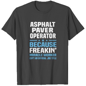 Discover Asphalt Paver Operator T Shirts