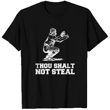 Discover Thou Shalt Not Steal Baseball Catcher Joke T Shirts