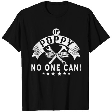 Discover IF POPPY CAN'T FIX IT! T Shirts