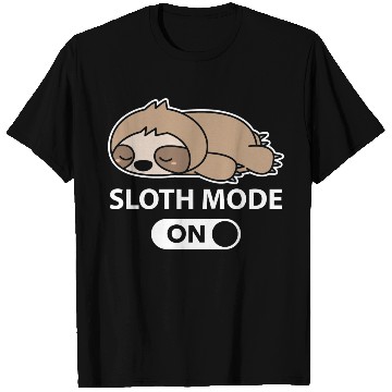 Discover Sloth Mode On T Shirts