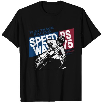 Discover Flat Track Rider - Speedway Racing T Shirts