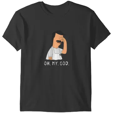 Discover Bob's Burgers Oh My God T-Shirts