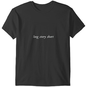 Discover Long story short everm0re tayl0r swift T-Shirts