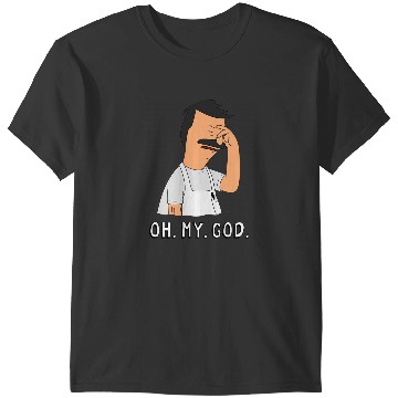 Discover Bob's Burgers Oh. My. God. T-Shirts
