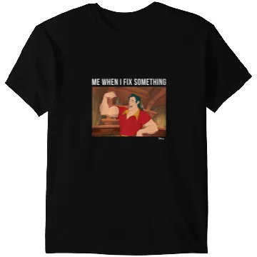 Discover Disney Princess - Gaston When I Fix Something T-Shirts