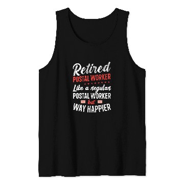 Discover Retired Postal Worker Happy Regular Retirement Tank Tops