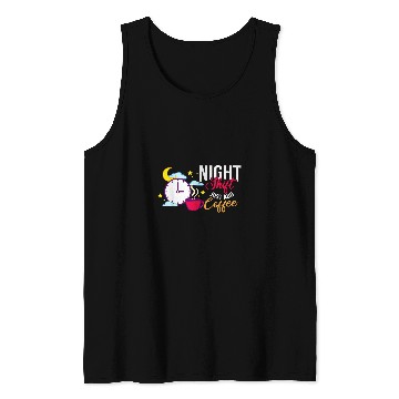 Discover Shift Work Night Job Worker Midnight Funny Coffee 15 Tank Tops