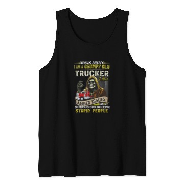 Discover walk away i am a grumpy old trucker i have anger issues Tank Tops