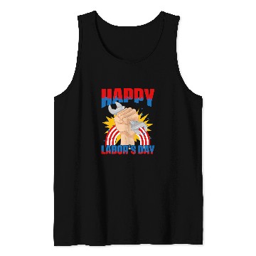Discover Worker Patriotic Laborer Happy Labor Day Tank Tops