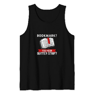Discover Bookmark Funny Reading Quote For A Reader Book Lover Tank Tops