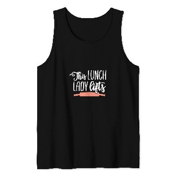 Discover School Lunch Lady Gym Lover Funny Cafeteria Worker Gift Tank Tops