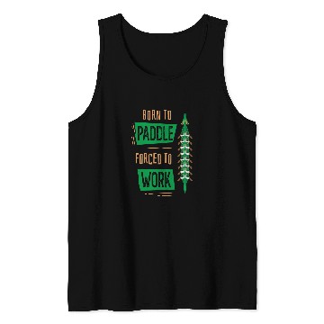 Discover Born To Paddle forcesd To Work Funny Dragon Boat Tank Tops