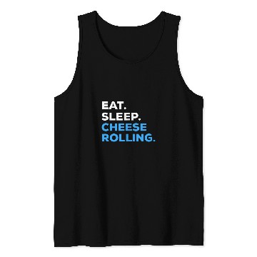 Discover Eat Sleep Cheese Rolling Tank Tops