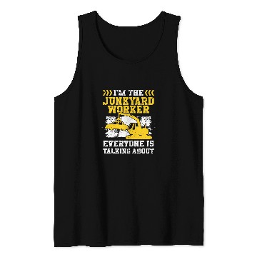 Discover Scrapyard Everyone is talking about Junkyard Worker Tank Tops