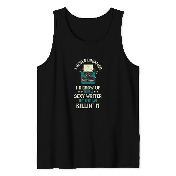 Discover Writer I Never Dreamed Typewriter Reading Book Lover Novel Tank Tops