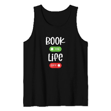 Discover Book On Life Off Funny Reading Tank Tops