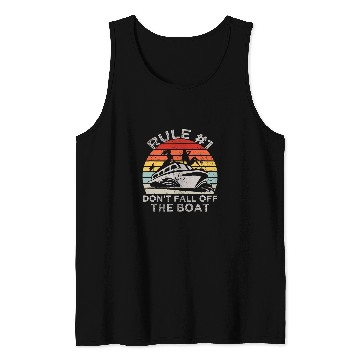 Discover Funny Cruise Ship Quote Rule 1 Dont Fall Off The Boat Cool 1 Tank Tops