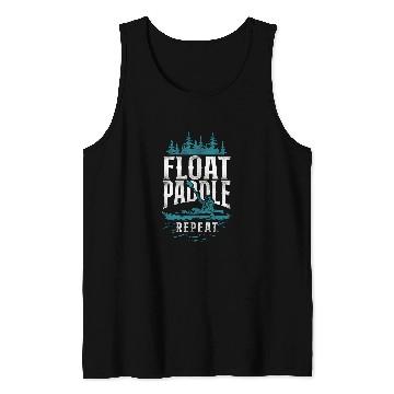 Discover Float Paddle Repeat Kayak Lover Boat Canoe Kayakers Paddling Tank Tops