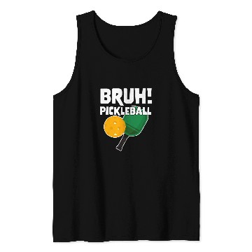 Discover Gaming Video Game Meme Pickleball Bruh 2 Tank Tops