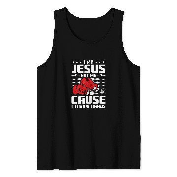 Discover Try Jesus not me cause I throw hands Tank Tops