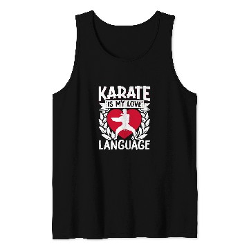 Discover Karate Black Belt Gi Uniform Karate Is My Love Language 1 Tank Tops