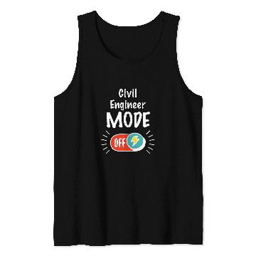 Discover Job Mode On For hardworking And Motivated Civil Engineer Tank Tops