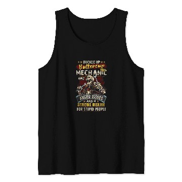 Discover Buckle Up Buttercup This Mechanic Has Anger Issues Tank Tops
