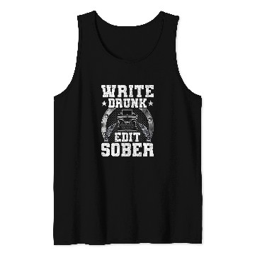 Discover Write Drunk Edit Sober Writer Author Writing Tank Tops