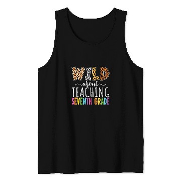Discover Wild About Teaching Seventh Grade Teacher Team Back School Tank Tops