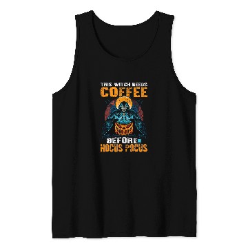 Discover CF Coffee Halloween This Witch needs Coffee before any Hocus Pocus 170 Tank Tops