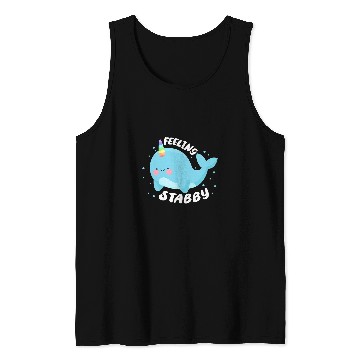 Discover Feeling Stabby Unicorns Narwhal Whale Kawaii Tank Tops