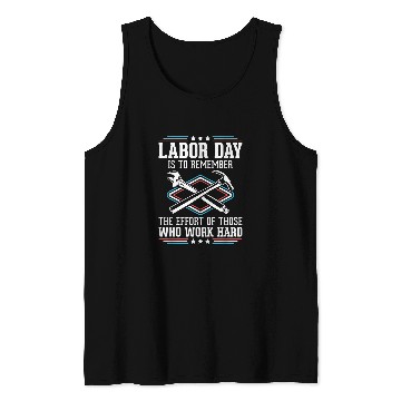 Discover Work Hard Workers Patriotic Laborer Happy Labor Day Tank Tops