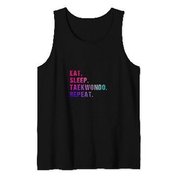 Discover Eat Sleep Taekwondo Repeat 4 Tank Tops