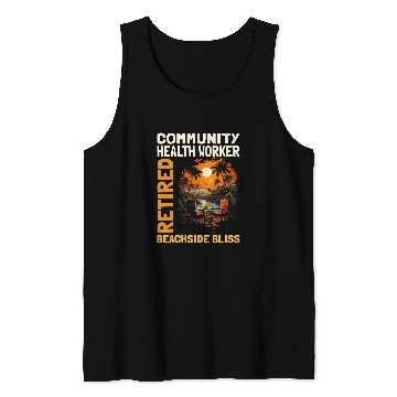 Discover Retired Community Health Worker Funny Retirement Tank Tops