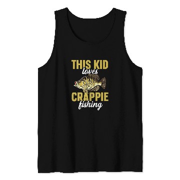 Discover Fishing Crappie Fish This Kid Loves Crappie Fishing Fisher Tank Tops