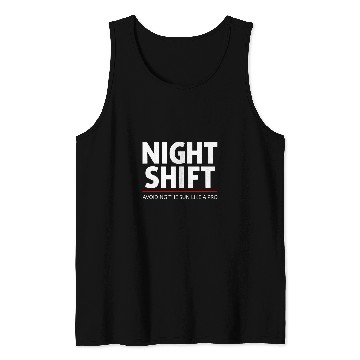 Discover Night Shift Worker Graveyard Shift Overnight Work Fanny 1 Tank Tops
