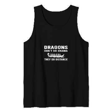 Discover Dragons Dont Do Drama They Do Distance Dragon Boat Tank Tops